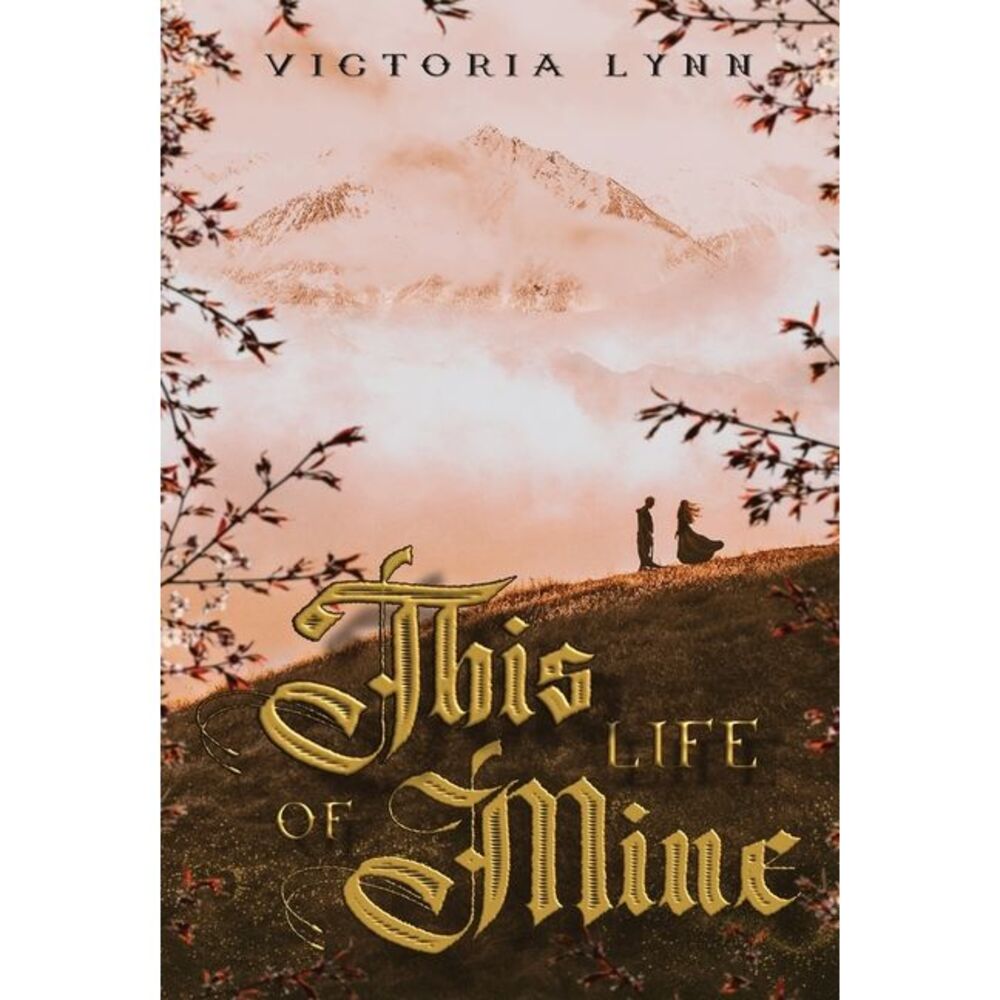 This Life Of Mine -- Victoria Lynn